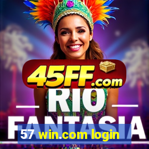 57 win.com login